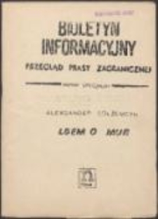 Biuletyn Informacyjny. Przegląd prasy zagranicznej. Numer specjalny: Łbem o mur/Aleksander Sołżenicyn