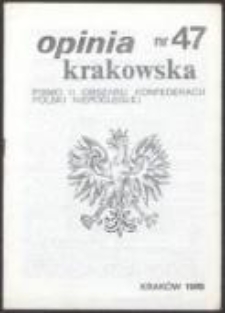 Opinia Krakowska. Pismo II Obszaru Konfederacji Polski Niepodległej, nr 47